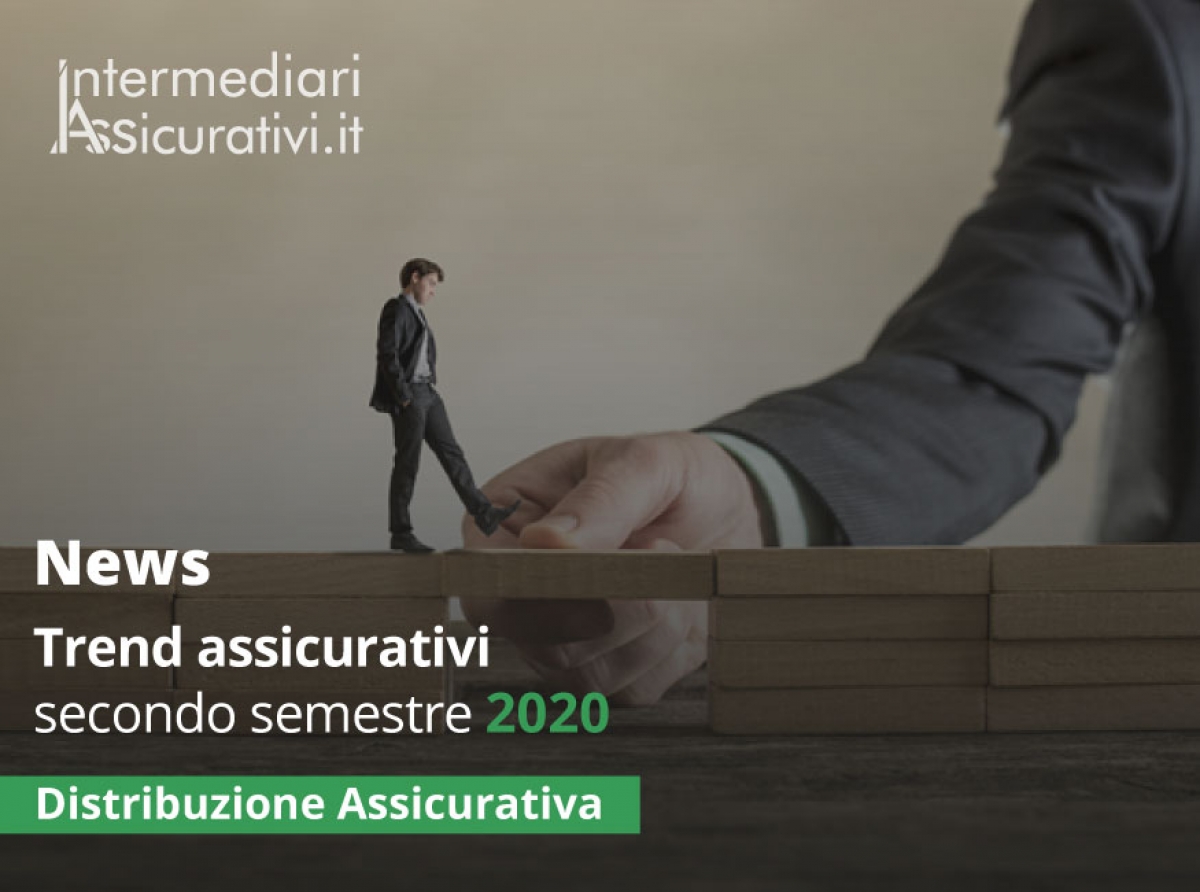 Trend assicurativi secondo semestre 2020